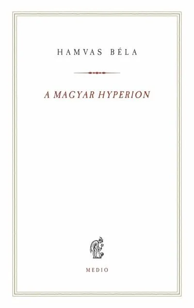 A magyar Hyperion - Hamvas Béla kiskönyvtár Olcsóbb