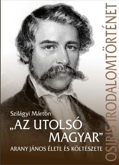 Árengedmény „Az utolsó magyar” - Arany János élete és költészete