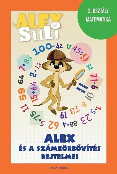 Alex Suli - Alex és a számkörbővítés rejtelmei - 2. osztály matematika Vásárlói kedvenc