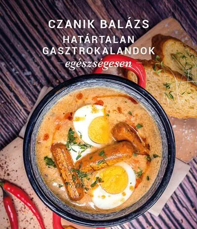 Kedvezményes ár Határtalan Gasztrokalandok Egészségesen