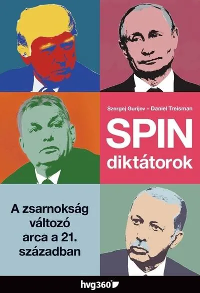 Spindiktátorok - A zsarnokság változó arca a 21. században Gyors szállítás