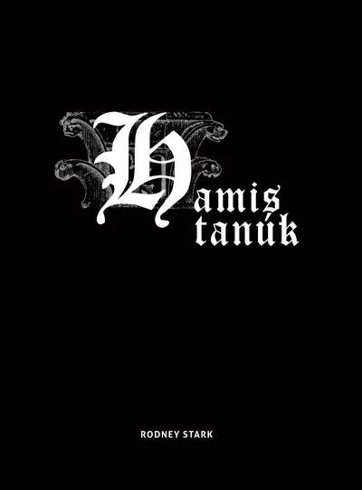 Akció Hamis tanúk - Évszázadok katolikusellenes mítoszainak cáfolata