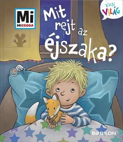 Mit rejt az éjszaka? - Mi MICSODA Kicsi világ 3. Utolsó esély
