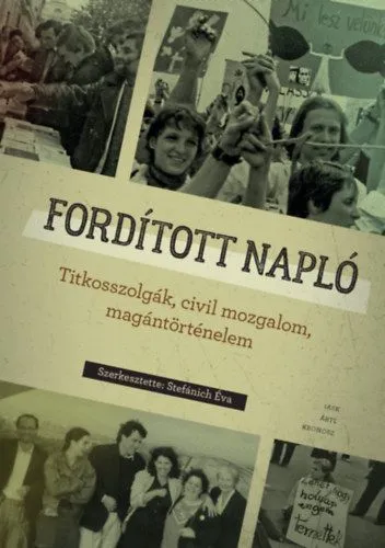 Fordított napló - Titkosszolgák, civil mozgalom, magántörténelem Biztonságos fizetés