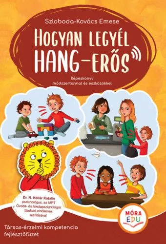 Hogyan legyél hang-erős - Társas-érzelmi kompetencia fejlesztőfüzet Végkiárusítás