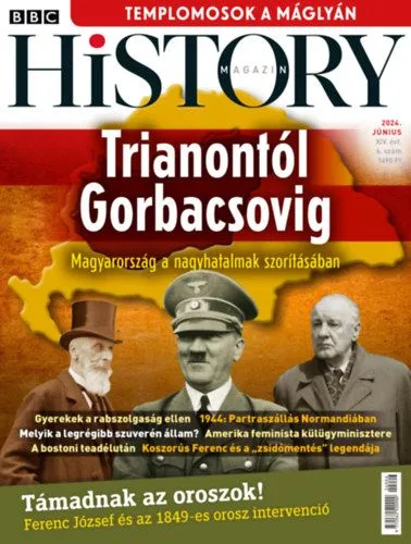 Biztonságos fizetés BBC History - 2024. XIV. évfolyam 6. szám - Június