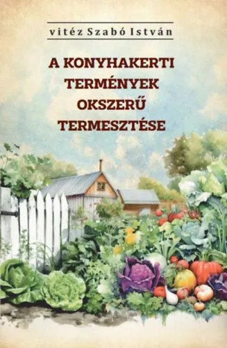 Expressz kézbesítés A konyhakerti termények okszerű termesztése