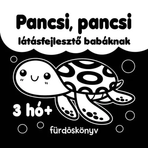 Pancsi, pancsi - Fürdőskönyv - Látásfejlesztő babáknak Ne maradj le