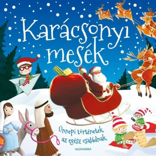 Exkluzív ajánlat Karácsonyi mesék - Ünnepi történetek az egész családnak