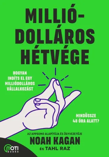 Milliódolláros hétvége - Hogyan indíts el egy milliódolláros vállalkozást mindössze 48 óra alatt? Legnépszerűbb