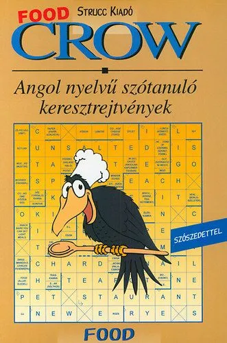 Crow - Food: Angol nyelvű szótanuló keresztrejtvények - Angol nyelvű szótanuló keresztrejtvények - szószedettel Újdonság