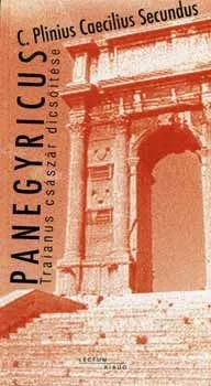 Végkiárusítás Panegyricus Traianus császár dicsőítése