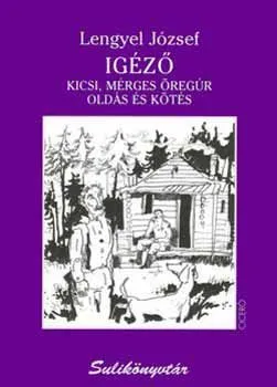 Biztonságos vásárlás Igéző - Kicsi, mérges öregúr - Oldás és kötés