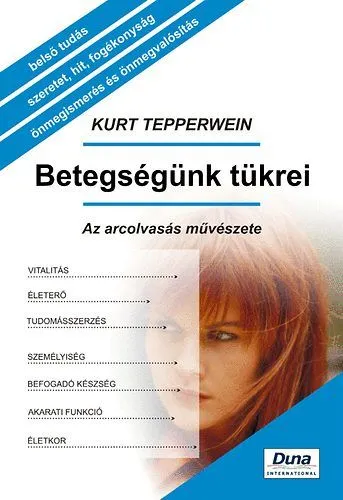Betegségünk tükrei - Az arcolvasás művészete - Az arcolvasás művészete Vásárlói kedvenc