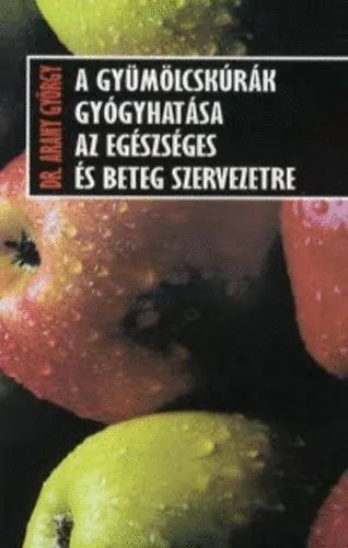 Biztonságos fizetés A gyümölcskúrák gyógyhatása az egészséges és beteg szervezetre
