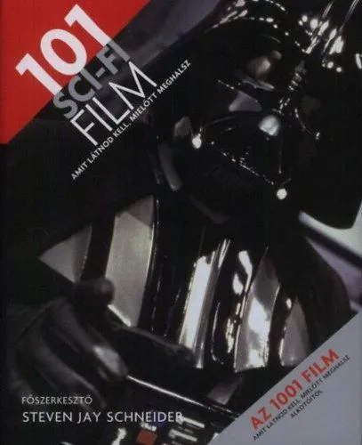 101 sci-fi film, amit látnod kell, mielőtt meghalsz - Amit látnod kell, mielőtt meghalsz Kiárusítás