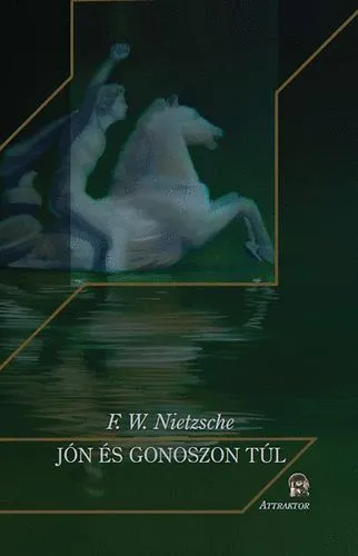 Jón és gonoszon túl - Egy jövőbéli filozófia előjátéka Nézd meg most