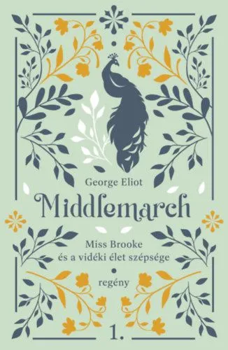 Azonnal elérhető Middlemarch - Miss Brooke és a vidéki élet szépsége