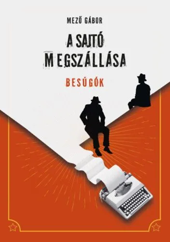 A sajtó megszállása - Besúgók Népszerű