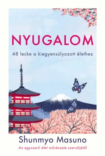 Utolsó esély Nyugalom - 48 lecke a kiegyensúlyozott élethez