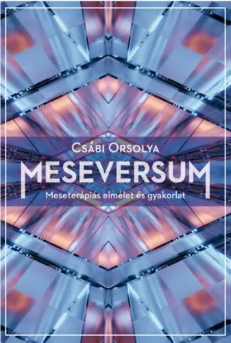 Prémium Meseversum - Meseterápiás elmélet és gyakorlat - Második kiadás