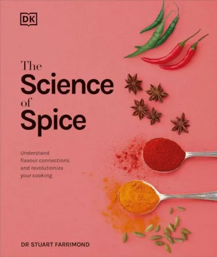 Vásárlói kedvenc The Science of Spice - Understand Flavour Connections and Revolutionize your Cooking