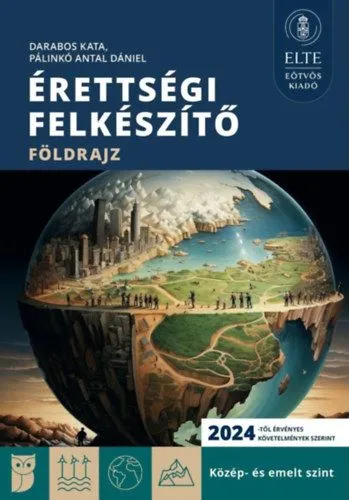 Érettségi felkészítő - Földrajz - Közép- és emelt szint Kedvezményes ár