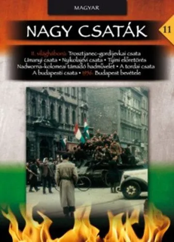 Gyors szállítás Nagy csaták 11. - A sarló és a kalapács között - Magyarországi harcok 1944-1945, 1956