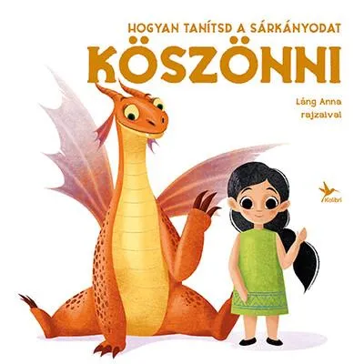 Hogyan tanítsd a sárkányodat köszönni Ne maradj le