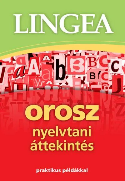 Csak ma Lingea orosz nyelvtani áttekintés - Praktikus példákkal (2. kiadás)
