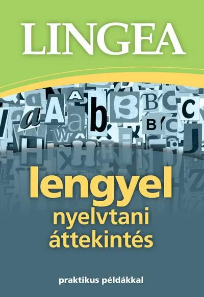 Ne maradj le Lingea lengyel nyelvtani áttekintés - Praktikus példákkal
