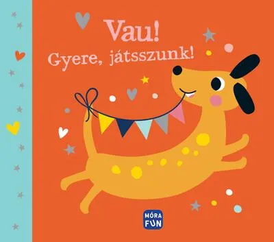Vau! - Gyere, játsszunk! Utolsó esély