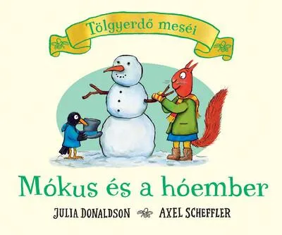 Akciós ár Mókus és a hóember - Tölgyerdő meséi (új kiadás)
