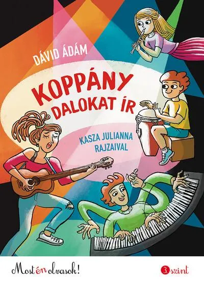 Koppány dalokat ír - Most én olvasok! 3. szint Szuper ajánlat