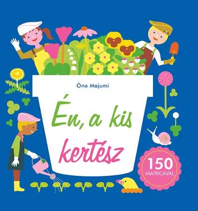 Én, a kis kertész Vásárlói kedvenc