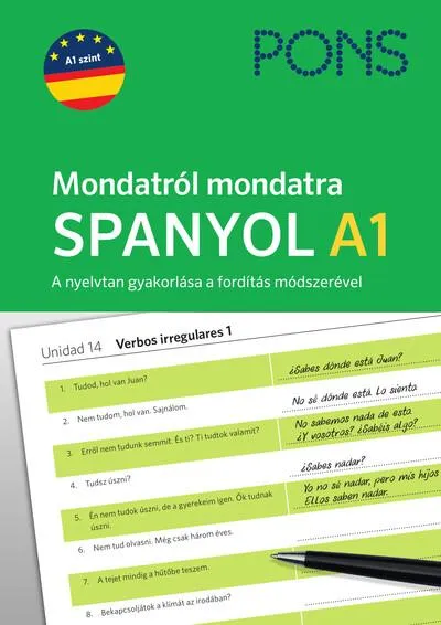 PONS Mondatról mondatra Spanyol A1 - A nyelvtan gyakorlása a fordítás módszerével. Utolsó esély