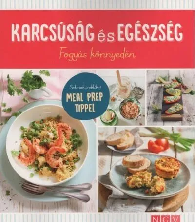 Karcsúság és egészség - Fogyás könnyedén - Sok-sok praktikus MEAL PREP TIPPEL Szuper akció