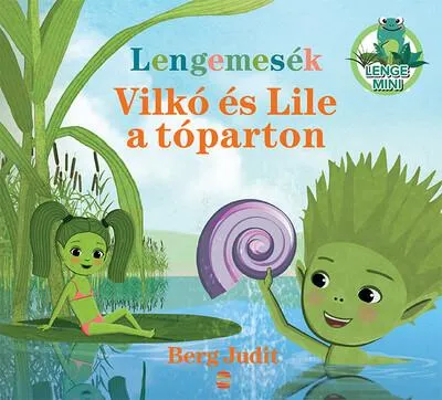 Olcsóbb Lengemesék - Vilkó és Lile a tóparton - Lenge mini (új kiadás)