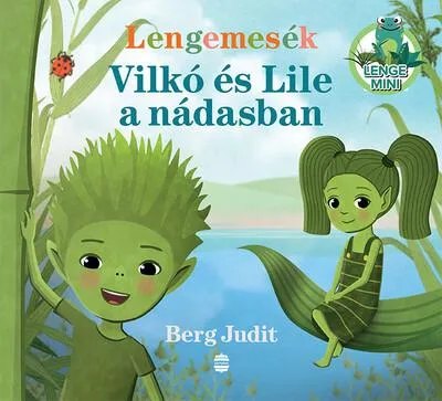 Lengemesék - Vilkó és Lile a nádasban - Lenge mini (új kiadás) Azonnali szállítás