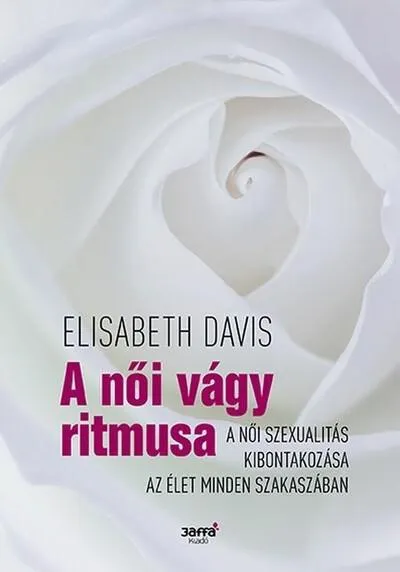 Árengedmény A női vágy ritmusa - A női szexualitás kibontakozása az élet minden szakaszában