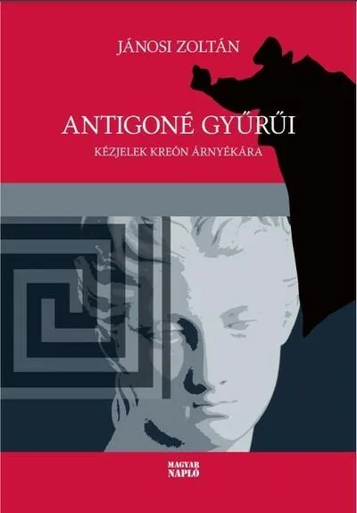 Biztonságos fizetés Antigoné gyűrűi - Kézjelek Kreón árnyékára
