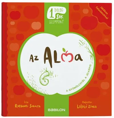 Az alma - A gyümölcstől a jelképig - Egy dolog, sok szempont Akciós ár
