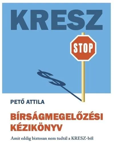Nézd meg most KRESZ Bírságmegelőzési Kézikönyv - Amit eddig biztosan nem tudtál a KRESZ-ből