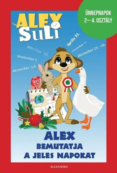 Legjobb ár Alex Suli - Alex bemutatja a jeles napokat - Ünnepnapok 2-4. osztály
