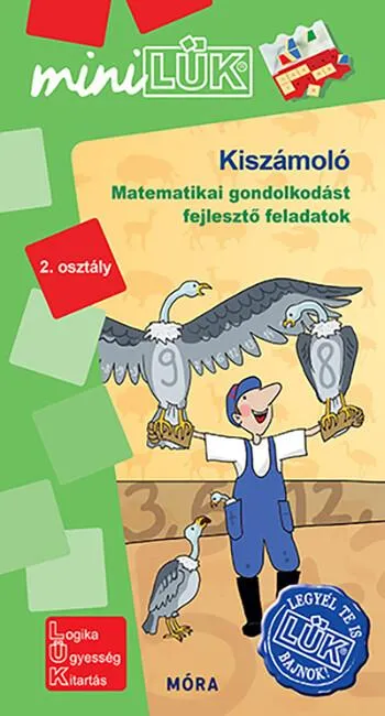 Olcsó Kiszámoló - Matematikai gondolkodást fejlesztő feladatok 2. osztály - miniLÜK