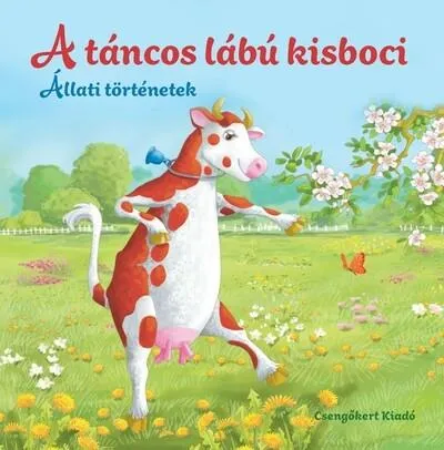 A táncos lábú kisboci - Állati történetek Olcsóbb