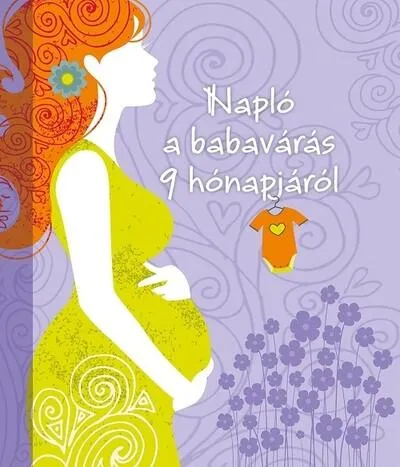 Alacsony ár Napló a babavárás 9 hónapjáról