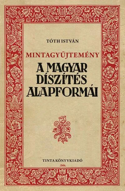 Mintagyűjtemény - A magyar díszítés alapformái Akció