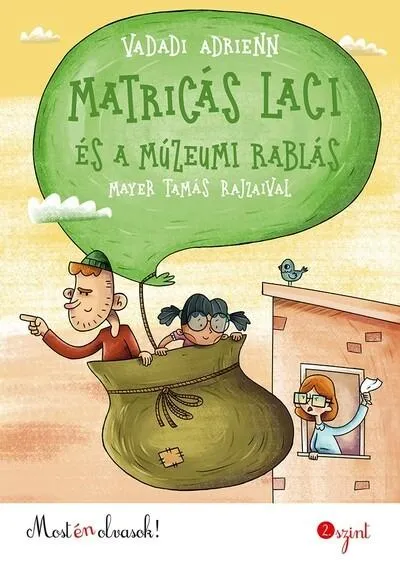 Matricás Laci és a múzeumi rablás - Most én olvasok! 2. szint (új kiadás) Gyors kiszállítás