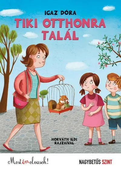 Tiki otthonra talál - Most én olvasok! NAGYBETŰS szint (új kiadás) Biztonságos fizetés